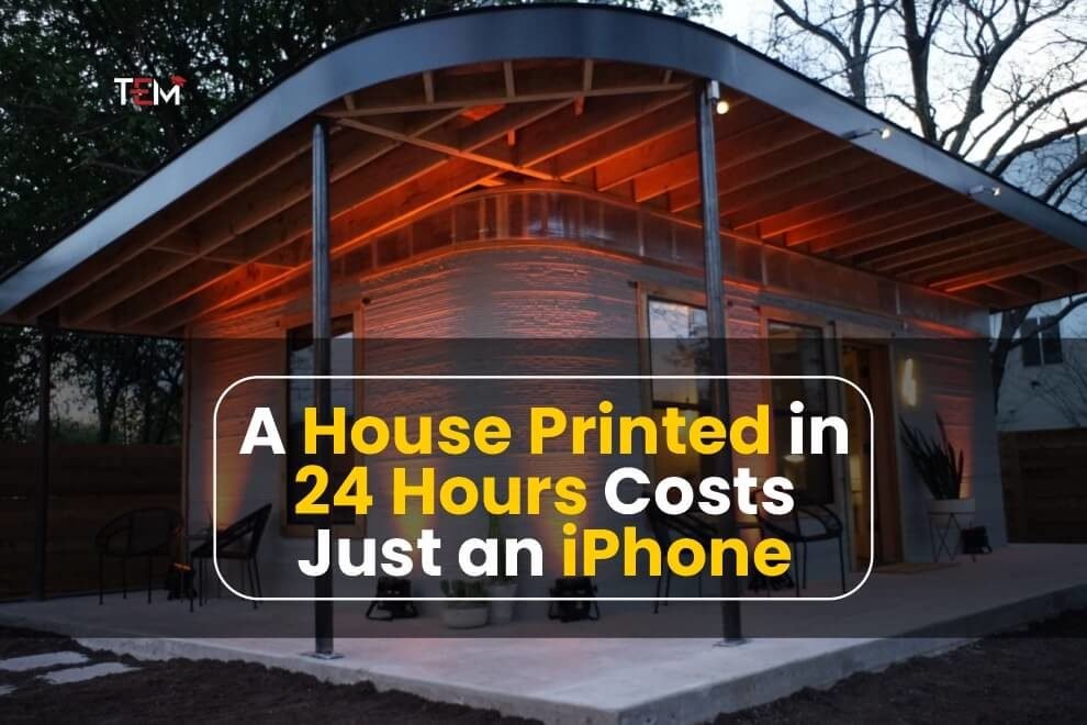 3D Printed House in 24 Hours Costs Just an iPhone 2022