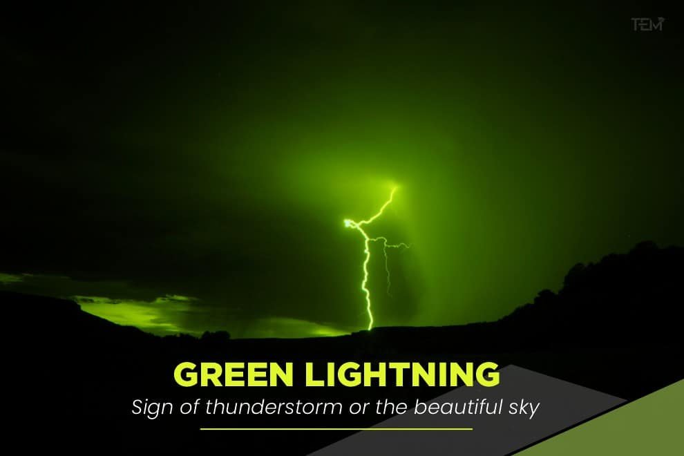 Green lightning: Sign of thunderstorm or the beautiful sky