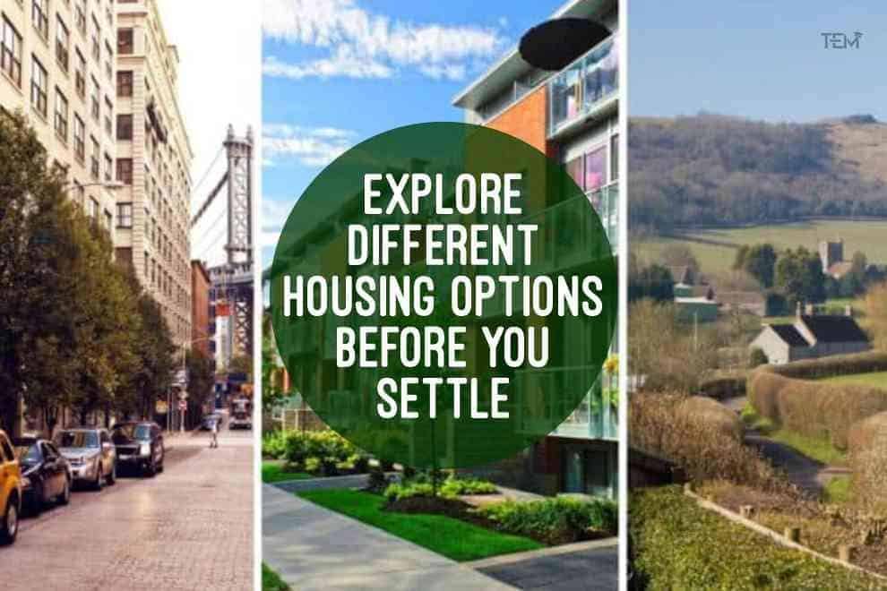 Explore Different Housing Options Before You Settle Explore-Different-Housing-Options-Before-You-Settle