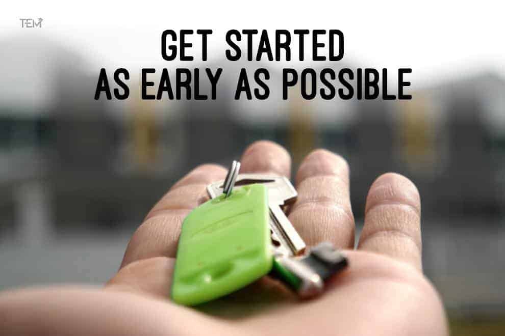 Get Started As Early As Possible Get-Started-As-Early-As-Possible
