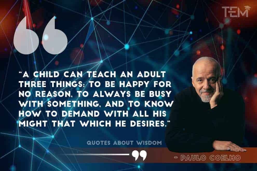 Paulo Coelho Quotes about Wisdom Wisdom