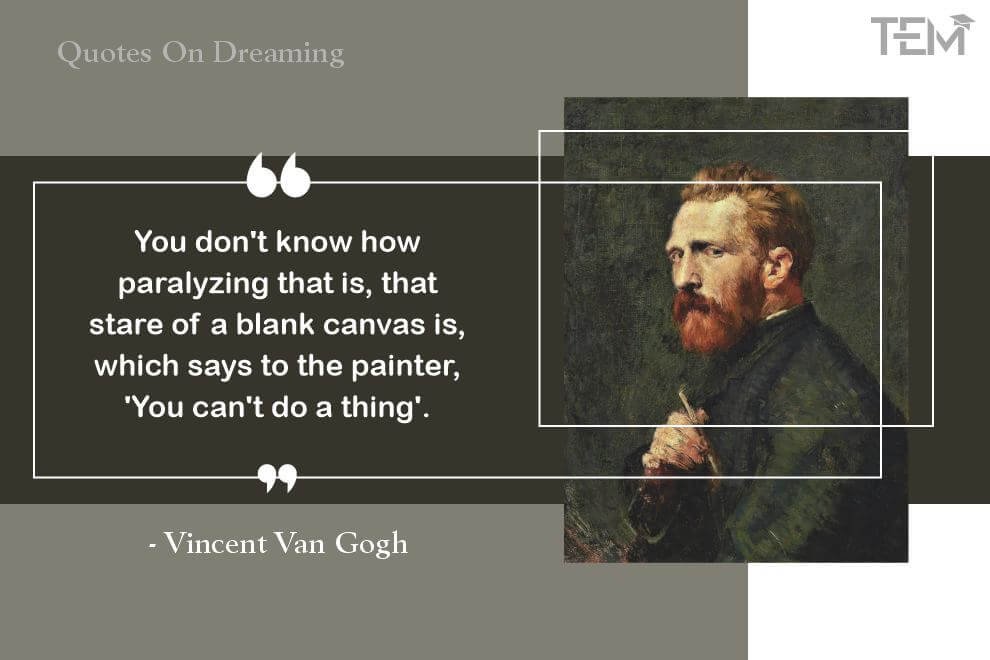 quotes on dreaming Vincent Van Gogh Quotes