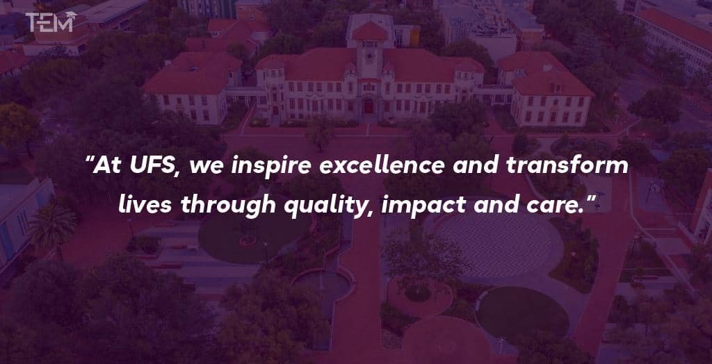 “At UFS, we inspire excellence and transform lives through quality, impact and care.” University of the Free State-Quote