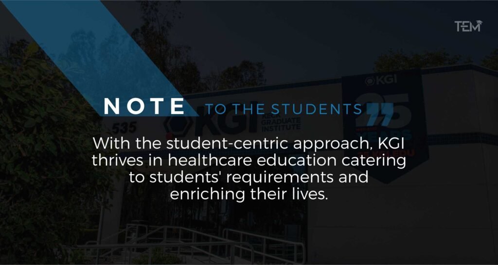 “With the student-centric approach, KGI thrives in healthcare education catering to students’ requirements and enriching their lives.” Keck-Graduate-Institute_Note_3