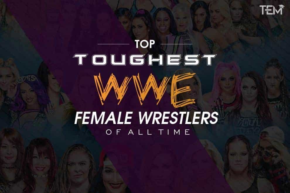 Top 10 Toughest WWE Female Wrestlers of All Time