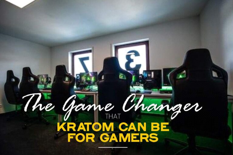kratom-can-be-for-gamers