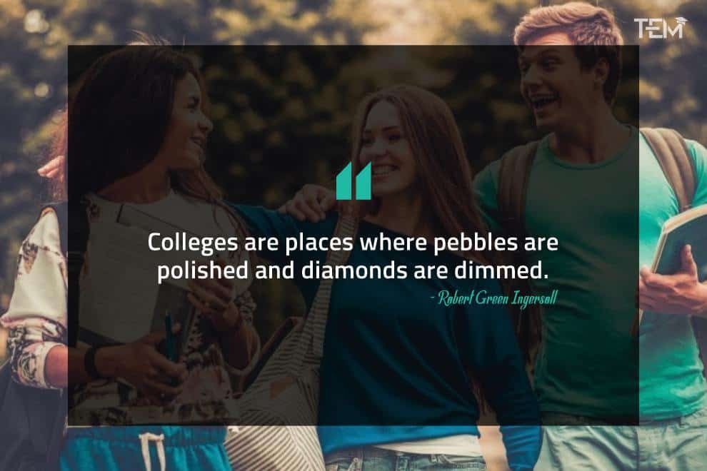 University Quotes to understand Why Education Matters Robert-Green-Ingersoll
