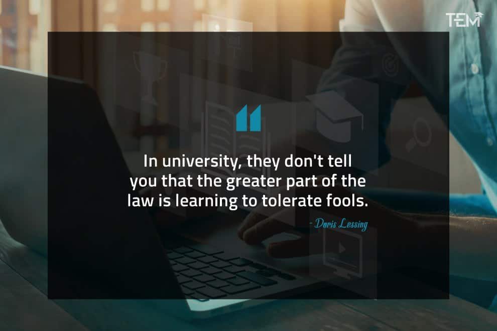 University Quotes to understand Why Education Matters university-quotes-Doris Lessing