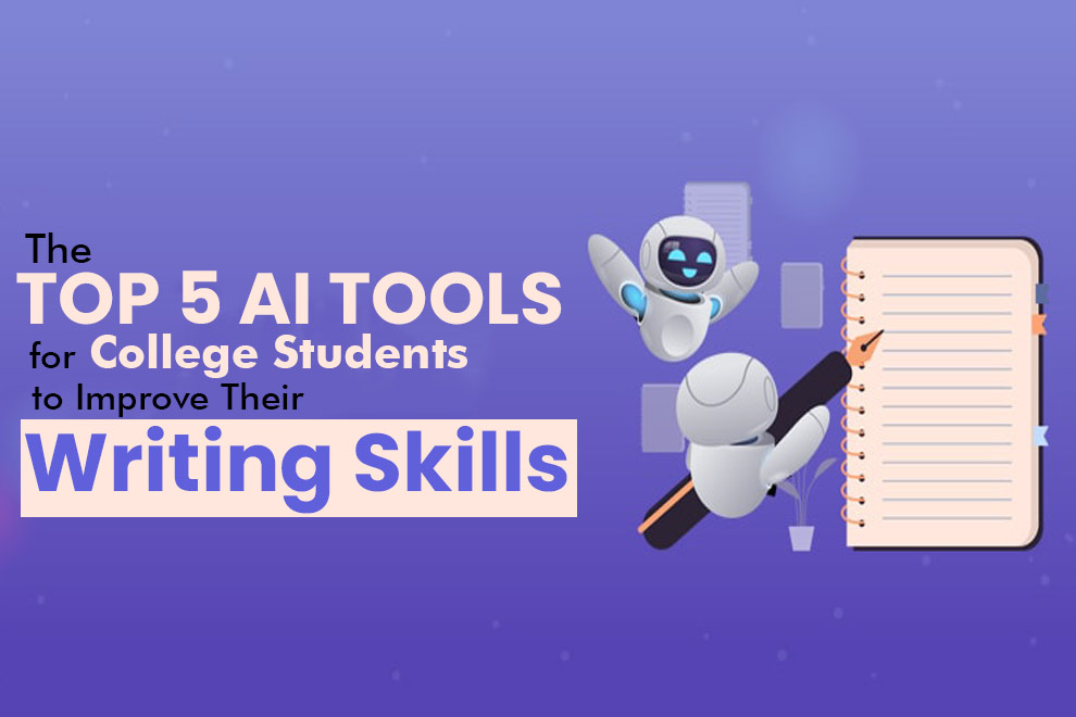The Top 5 AI Tools For College Students To Improve Their Writing Skills The Top 5 AI Tools For College Students To Improve Their Writing Skills