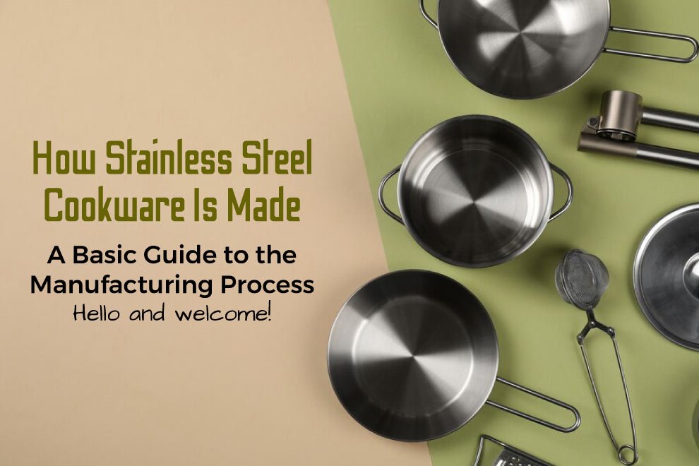 Benefits of Stainless Steel Cookware