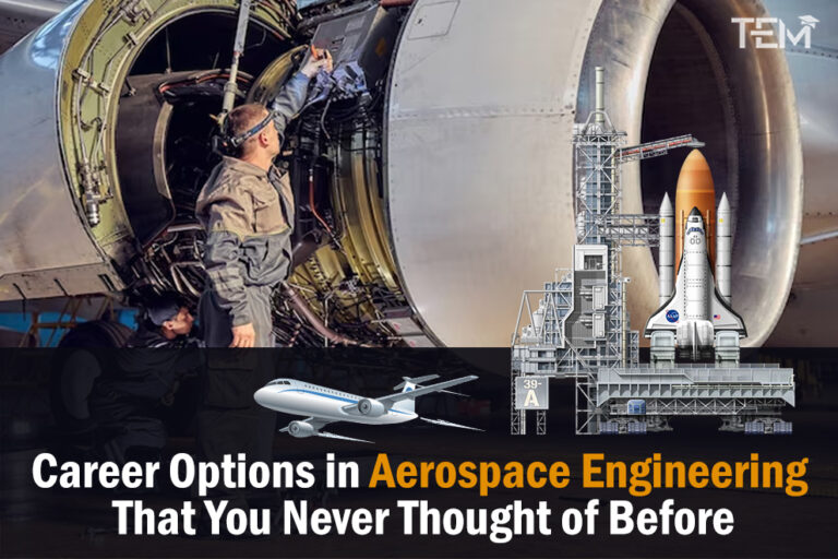 Aerospace Engineering Career Options, Courses, Salary, Etc.