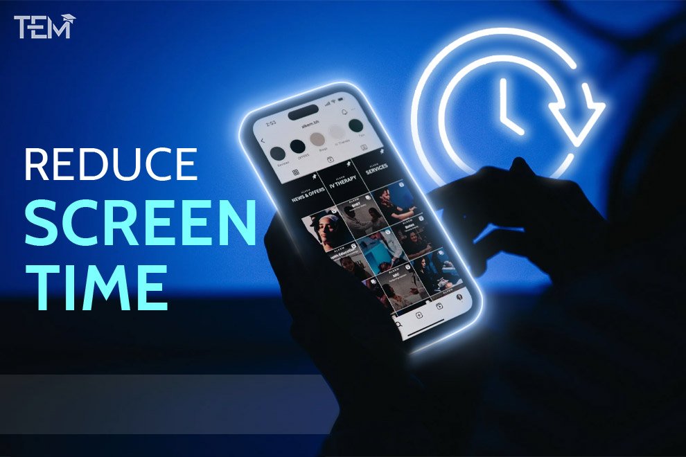 Reduce Screen Time