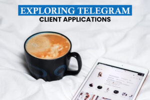 Exploring Telegram Client Applications