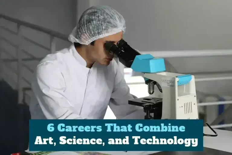 6-Careers-That-Combine-Art-Science-and-Technology (2)