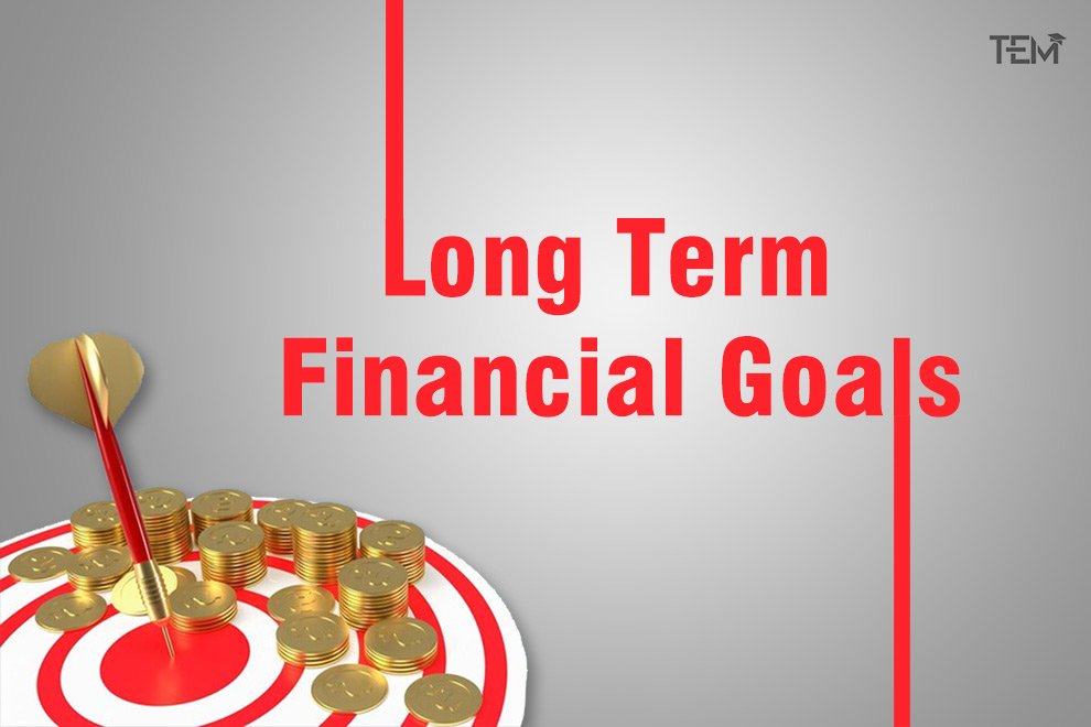 Long Term Financial Goals