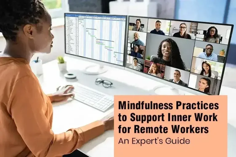 Support Inner Work for Remote Workers