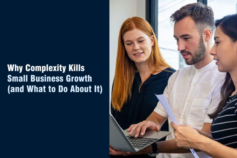 Complexity Kills Small Business Growth