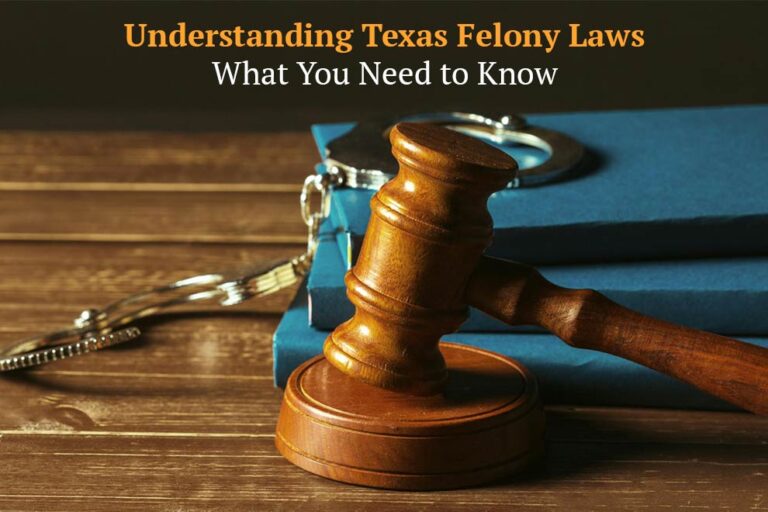 Texas Felony Laws