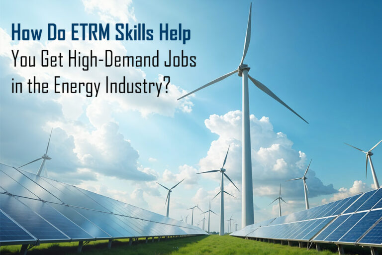 ETRM Skills Help You Get High-Demand Jobs