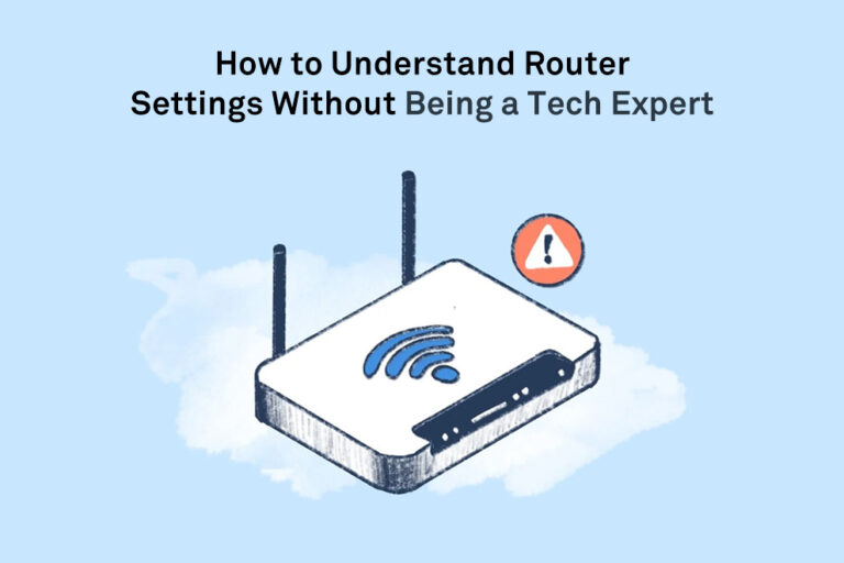 Router Settings Without Being a Tech Expert