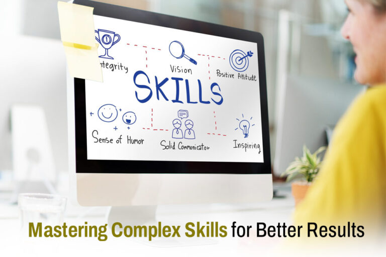 Mastering Complex Skills