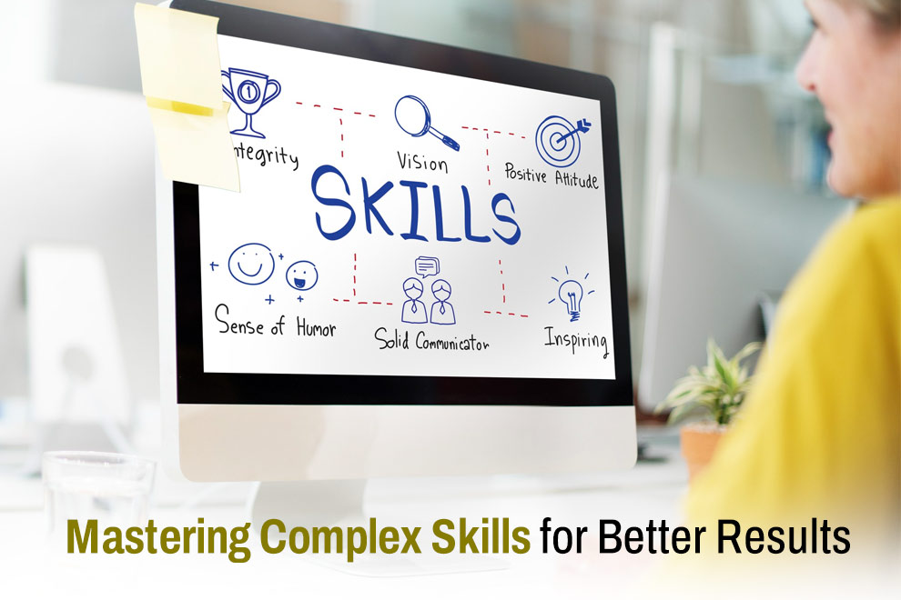 Mastering Complex Skills