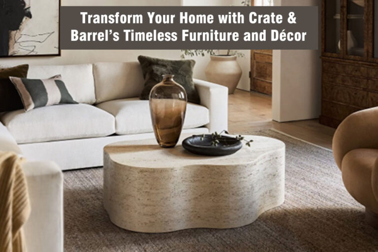 Crate & Barrels Timeless Furniture and Décor