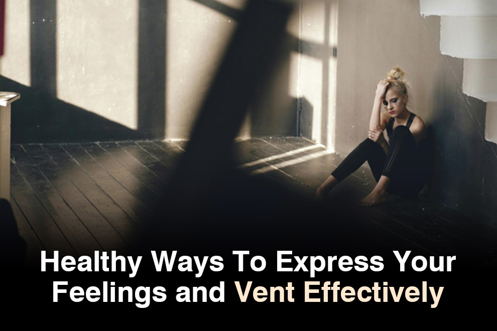 Healthy Ways To Express Your Feelings
