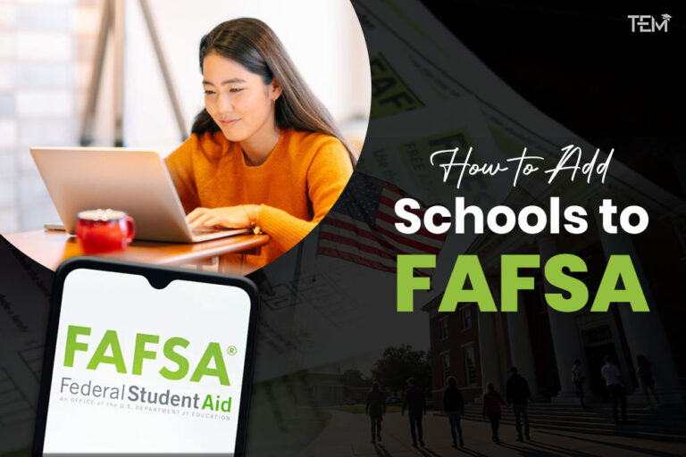 How to Add Schools to FAFSA After Submitting (2026 Guide)