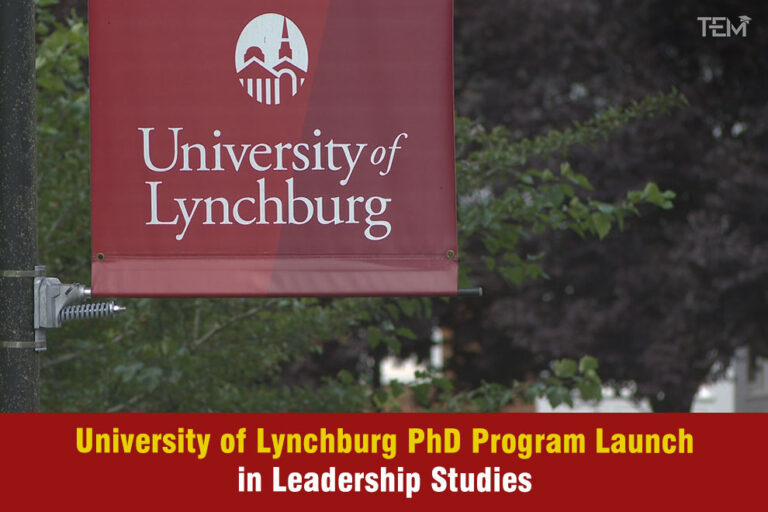 University of Lynchburg PhD Program Launch in Leadership
